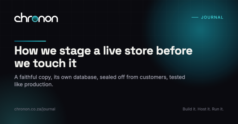 How we stage a live store before we touch it